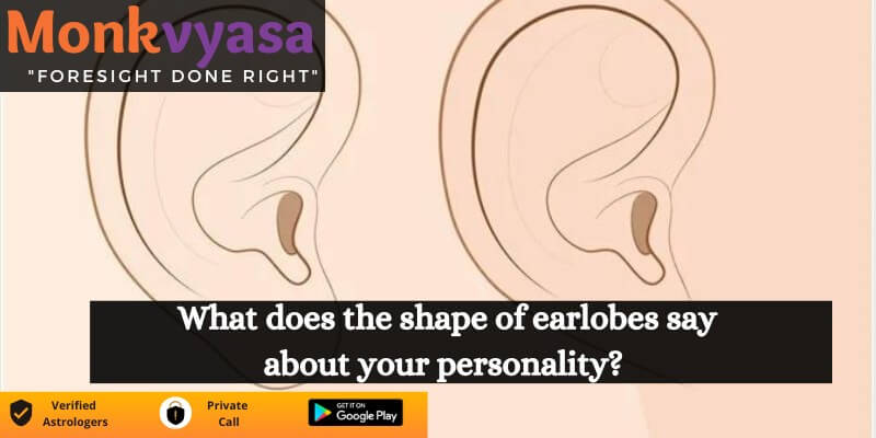 https://www.monkvyasa.com/public/assets/monk-vyasa/img/What Does The Shape Of Your Earlobes Say About Your Personality.jpg